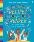 Image for Mr Shaha&#39;s recipes for wonder  : adventures in science round the kitchen table