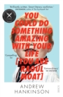 Image for You could do something amazing with your life (you are Raoul Moat)