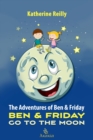 Image for Adventures of Ben &amp; Friday: Ben &amp; Friday Go to the Moon