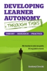 Image for Developing Learner Autonomy Through Tasks - Theory, Research, Practice