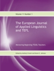 Image for The European Journal of Applied Linguistics and TEFL Volume 11 No 1 : Mentoring Beginning TESOL Teachers