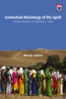 Image for Contextual Missiology of the Spirit: Pentecostalism in Rajasthan, India