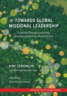 Image for Towards global missional leadership: a journey through leadership paradigm shift in the mission of God