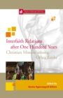 Image for Interfaith Relations after One Hundred Years: Christian Mission among Other Faiths