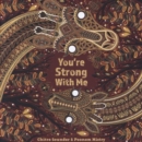 Image for You're strong with me