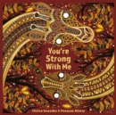 Image for You&#39;re Strong With Me