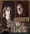 Image for No secrets  : a visual history of Show of Hands