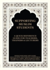 Image for Supporting Muslim Students: A Quick Reference Guide for Teachers, Trainers and Lecturers