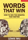 Image for Words That Win: How to win the debates that matter