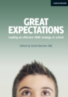Image for Great expectations  : leading an effective SEND strategy in school
