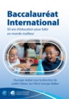 Image for Baccalaureat international: 50 ans d&#39;education pour un monde meilleur