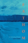 Image for Fathom : An Uncovering Of Trauma