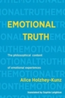 Image for Emotional Truth : The philosophical content of emotional experiences