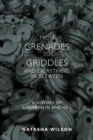 Image for From Grenades to Griddles and Everything In Between : A History of Chamberlin and Hill