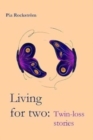 Image for Living For Two : Twin Loss Stories