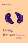 Image for Living For Two: Twin Loss Stories