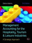 Image for Management accounting for the hospitality, tourism and leisure industries  : a strategic approach