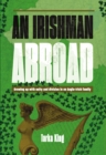 Image for An Irishman abroad  : growing up with unity and division in an Anglo-Irish family