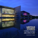 Image for Untold stories  : Hong Kong architecture