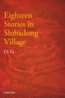 Image for Eighteen Stories in Shibadong Village: Poverty Alleviation Series Volume One