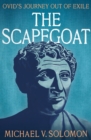 Image for The Scapegoat: Ovid&#39;s Journey Out of Exile