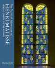 Image for The spiritual adventure of Henri Matisse  : Vence&#39;s Chapel of the Rosary