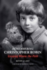 Image for Remembering Christopher Robin  : escaping Winnie-the-Pooh