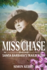 Image for Miss Chase  : Santa Barbara&#39;s trailblazer