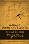 Image for Varhaug, sonne and Elektra  : the Rudolf Hess flight book