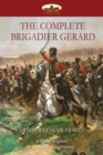 Image for The Complete Brigadier Gerard : With 55 Original Illustrations by W.B.Wollen