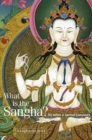 Image for What is the Sangha? : The Nature of Spiritual Community