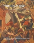 Image for &#39;The holy box&#39;  : the genesis of Stanley Spencer&#39;s Sandham Memorial Chapel