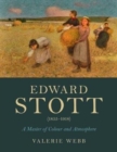 Image for Edward Stott (1855-1918)  : a master of colour and atmosphere