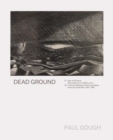 Image for Dead ground  : war and peace, remembrance and recovery