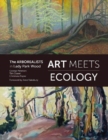 Image for Art Meets Ecology : The Arborealists in Lady Park Wood