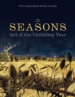 Image for The The Seasons : Art of the Unfolding Year