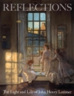 Image for Reflections: The light and life of John Henry Lorimer