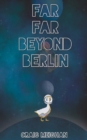 Image for Far far beyond Berlin