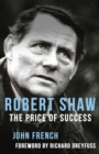 Image for Robert Shaw: The Price of Success