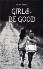 Image for Girls, Be Good