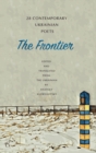 Image for The Frontier : 28 Contemporary Ukrainian Poets: An Anthology (A Bilingual Edition)