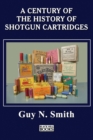 Image for A Century Of The History Of Shotgun Cartridges
