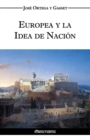 Image for Europea y la Idea de Nacion - Historia como sistema