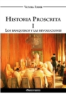 Image for Historia Proscrita I : Los banqueros y las revoluciones