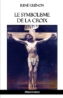 Image for Le symbolisme de la croix