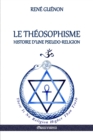 Image for Le Theosophisme - Histoire d&#39;une pseudo-religion