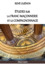 Image for Etudes sur la franc-maconnerie et le compagnonnage : version integrale