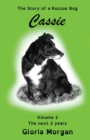 Image for Cassie, the story of a rescue dog : Volume 2: The next 3 years (Dyslexia-Smart)