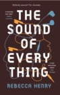 The sound of everything - Henry, Rebecca