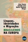Image for L?nguas, Identidades e Migra??o : Brasileiros na Europa.